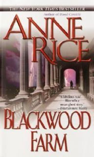 Blackwood Farm Bk. 9 by Anne Rice 2003, Paperback