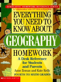 Everything You Need to Know about Geography Homework by Anne M. Zeman 