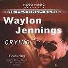 WAYLON JENNINGS Crying​ BUCK OWENS bob dylan ROY ORBISON