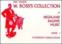 Rosss Collection of Highland Bagpipe Music   Book 1