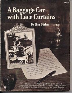   CAR WITH LACE CURTAINS   SIGNED 1ST EDITION RAILROAD WESTERN HISTORY