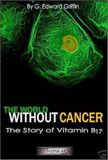 World Without Cancer Dvd Vitamin B17 Laetrile Griffin Health 