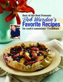 Bob Wardens Favorite Recipes for Cooks Essentials Cookware Warden 