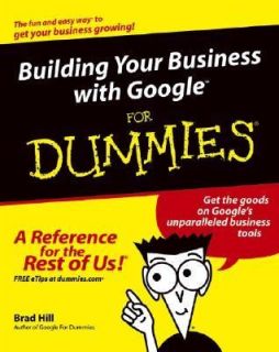   Business with GoogleTM for Dummies by Brad Hill 2004, Paperback