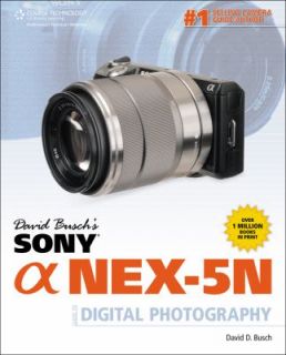 David Buschs Sony Alpha NEX 5N Guide to Digital Photography by David 