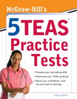 McGraw Hills 5 TEAS Practice Tests by Kathy Zahler 2011, Paperback 