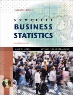 Complete Business Statistics with Student CD by Amir D. Aczel and 