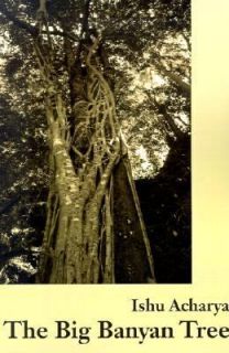 The Big Banyan Tree by Ishu Acharya 2001, Paperback