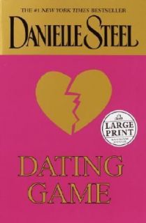 Dating Game by Danielle Steel 2004, Paperback, Large Type