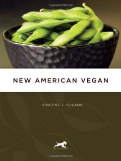 New American Vegan (Tofu Hound Press) Vincent Guihan