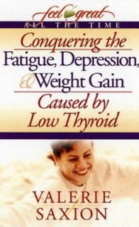   Gain Caused by Low Thyroid by Valerie Saxion 2004, Paperback