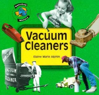 Vacuum Cleaners by Elaine Marie Alphin 1997, Hardcover