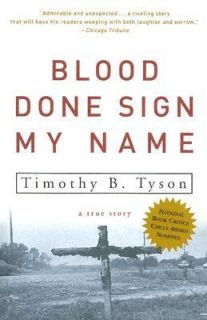 Blood Done Sign My Name A True Story by Timothy B. Tyson 2005 