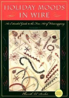  in Wire Vol. III An Extended Guide to the Fine Art of Wire Wrapping 