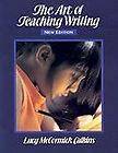The Art of Teaching Writing by Lucy Calkins and Lucy McCormick Calkins 