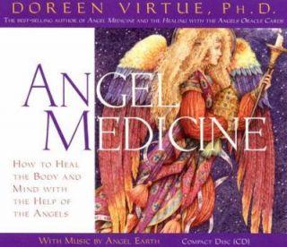 Angel Medicine How to Heal the Body and Mind with the Help of the 