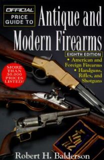 The Official Price Guide to Antique and Modern Firearms by Robert H 