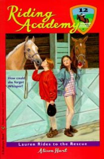 Lauren Rides to the Rescue No. 12 by Alice Leonhardt and Alison Hart 