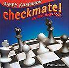 Checkmate  My First Chess Book by Garry Kasparov (2004, Hardcover 