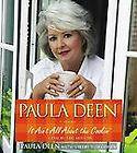 Paula Deen  It Aint All about the Cookin by Paula Deen (2007, CD 
