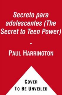 El Secreto para adolescentes the Secret to Teen Power by Paul 