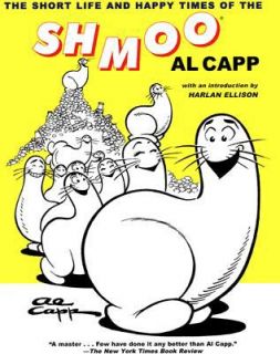   Life and Happy Times of the Schmoo by Al Capp 2003, Paperback