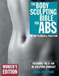 Body Sculpting Bible for Abs Featuring the 14 Day Ab Sculpting Workout 
