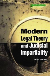 Modern Legal Theory and Judicial Impartiality by Ofer Raban 2003 