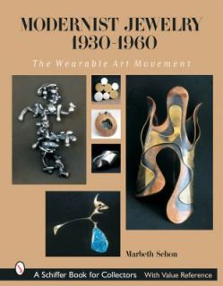 Modernist Jewelry 1930 1960 The Wearable Art Movement by Marbeth Schon 