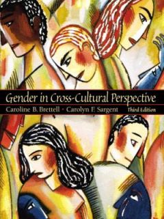 Gender in Cross Cultural Perspective by Caroline B. Brettell and 