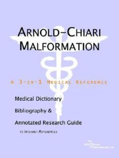 Arnold Chiari Malformation   a Medical Dictionary, Bibliography, and 