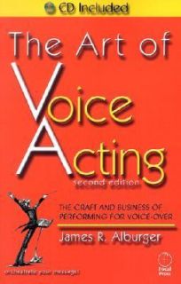 The Art of Voice Acting The Craft and Business of Performing for Voice 