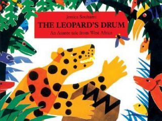 The Leopards Drum An Asante Tale from West Africa by Jessica Souhami 