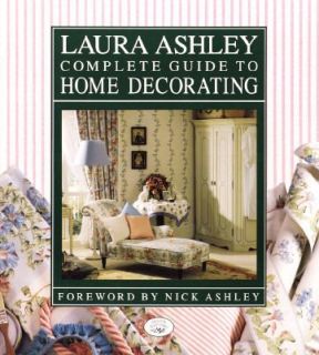 Laura Ashleys Complete Guide to Home Decorating by Charyn Jones 1992 