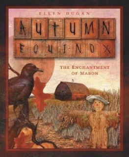 Autumn Equinox The Enchantment of Mabon by Ellen Dugan 2005, Paperback 