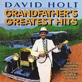 Grandfathers Greatest Hits by David Banjo Holt CD, Jan 1991, High 