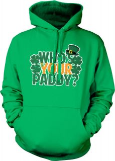 Whos Your Paddy? Sweatshirt Hoodie St Patricks Day Irish Leprechaun 