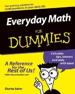 Everyday Math for Dummies by Charles Seiter 1995, Paperback