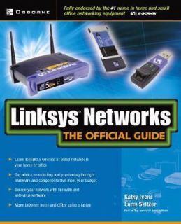 Linksys Networks  The Official Guide by Kathy Ivens and Lar