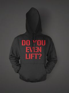 Do You Even Lift HOODIE Gym Fitness Training Exercise Cool All Sizes