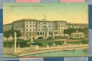 Old Postcard ?1908 Bay City Mich Wenonah Hotel Park