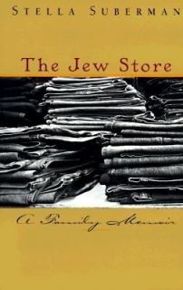 The Jew Store A Family Memoir by Stella Suberman 1998, Hardcover 