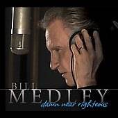 Damn Near Righteous by Bill Medley CD, Sep 2007, Westlake Records 
