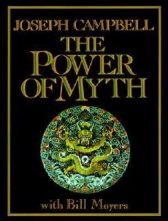 The Power of Myth by Bill Moyers and Joseph Campbell 1988, Paperback 