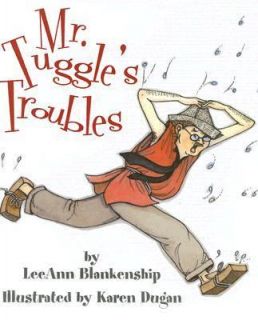 Mr. Tuggles Troubles by LeeAnn Blankenship 2005, Picture Book