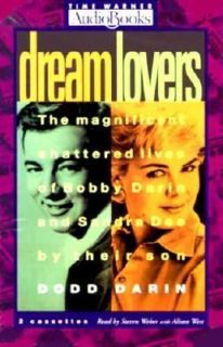 Dream Lovers The Magnificent Shattered Lives of Bobby Darin and Sandra 
