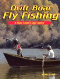 Drift Boat Fly Fishing A River Guides Sage Advice by Neale Streeks 