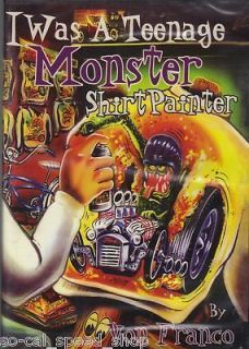 WAS A TEENAGE MONSTER SHIRT PAINTER VON FRANCO VIDEO DVD RAT FINK ED 