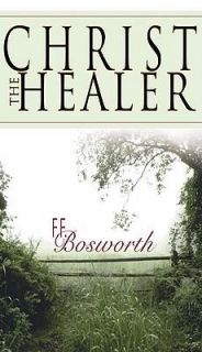   the Healer by F. F. Fred Francis Bosworth 2000, Paperback