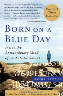 Born on a Blue Day Inside the Extraordinary Mind of an Autistic Savant 